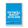 ›Giftmüll macht schlank‹