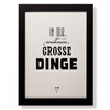 Gerahmter Siebdruck ›In mir wohnen grosse Dinge‹